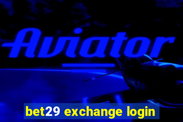 bet29 exchange login